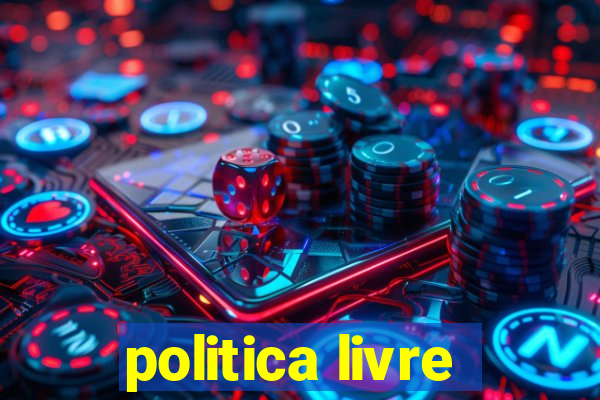 politica livre